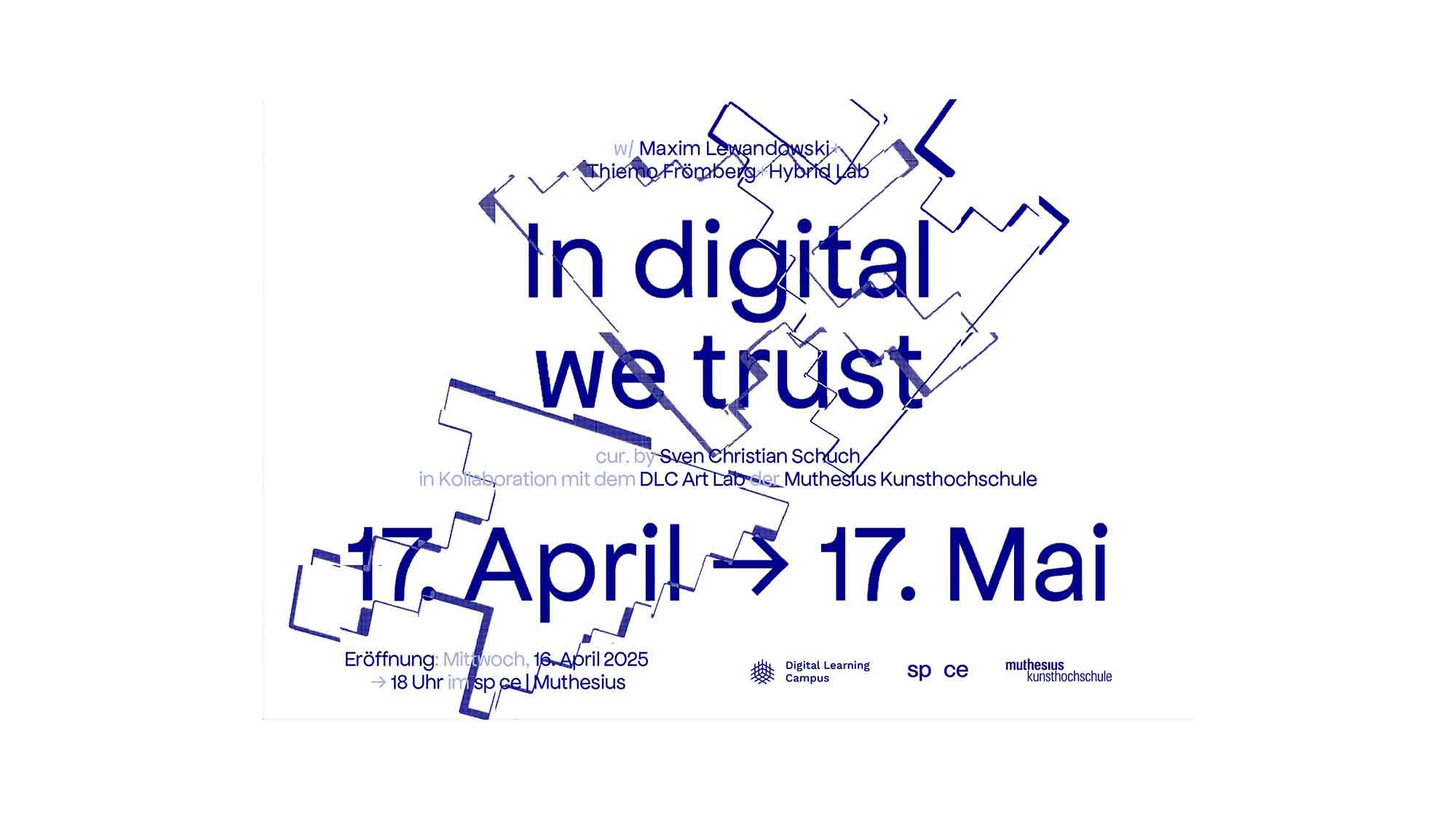 Muthesius Kunsthochschule zeigt Ausstellung »In digital we trust« mit Medienkunst im »spce | Muthesius«, 17. April bis 17. Mai 2025 Muthesius Kunsthochschule zeigt Ausstellung »In digital we trust« mit Medienkunst im »spce | Muthesius«, 17. April bis 17. Mai 2025