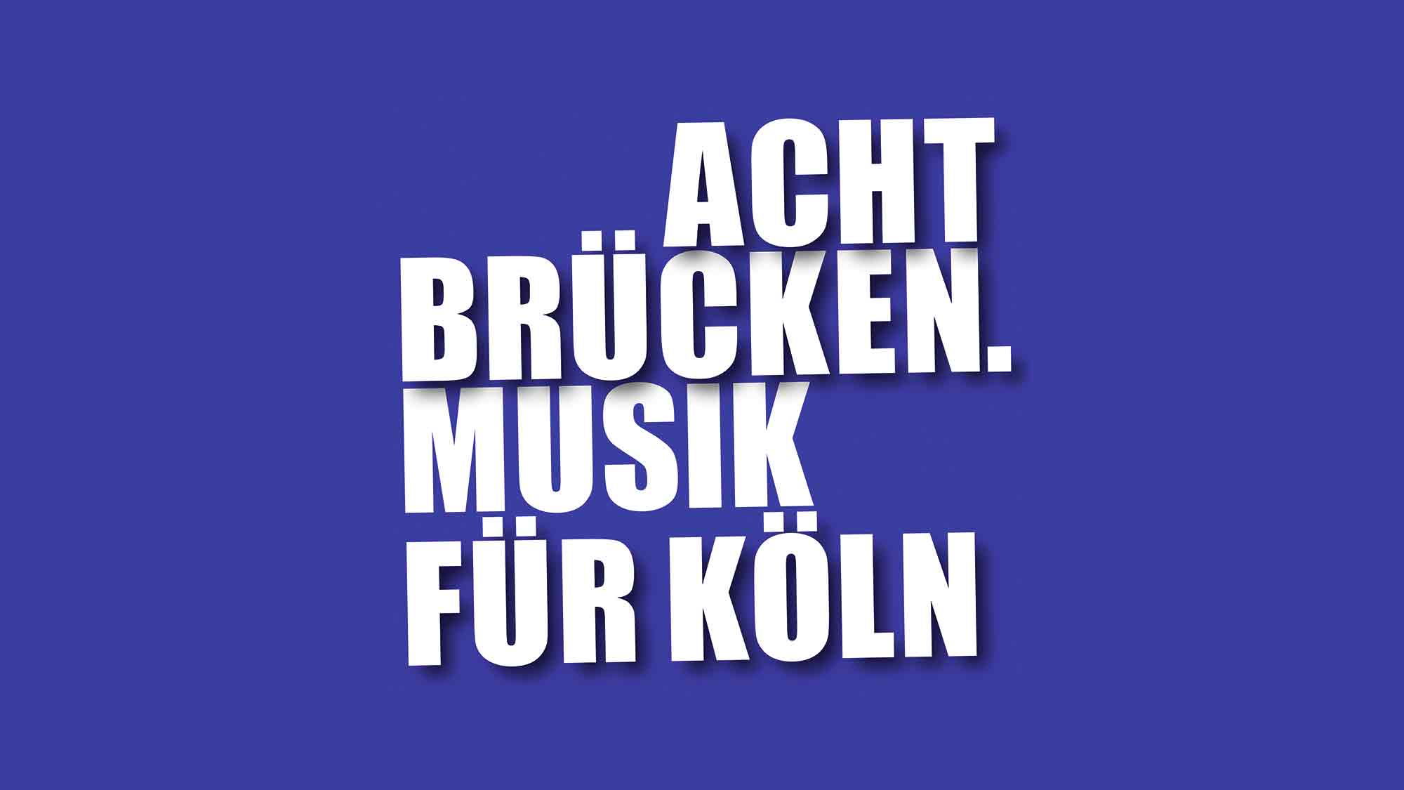 &raquo;Acht Brücken&laquo; – Musik für Köln vom 9. bis zum 18. Mai unter dem Motto &raquo;Licht!&laquo;