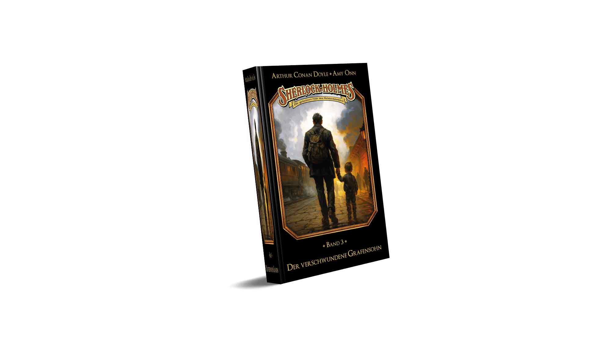 »Der verschwundene Grafensohn« aus der Reihe »Sherlock Holmes – die geheimen Fälle des Meisterdetektivs« (Band 3) »Der verschwundene Grafensohn« aus der Reihe »Sherlock Holmes – die geheimen Fälle des Meisterdetektivs« (Band 3)