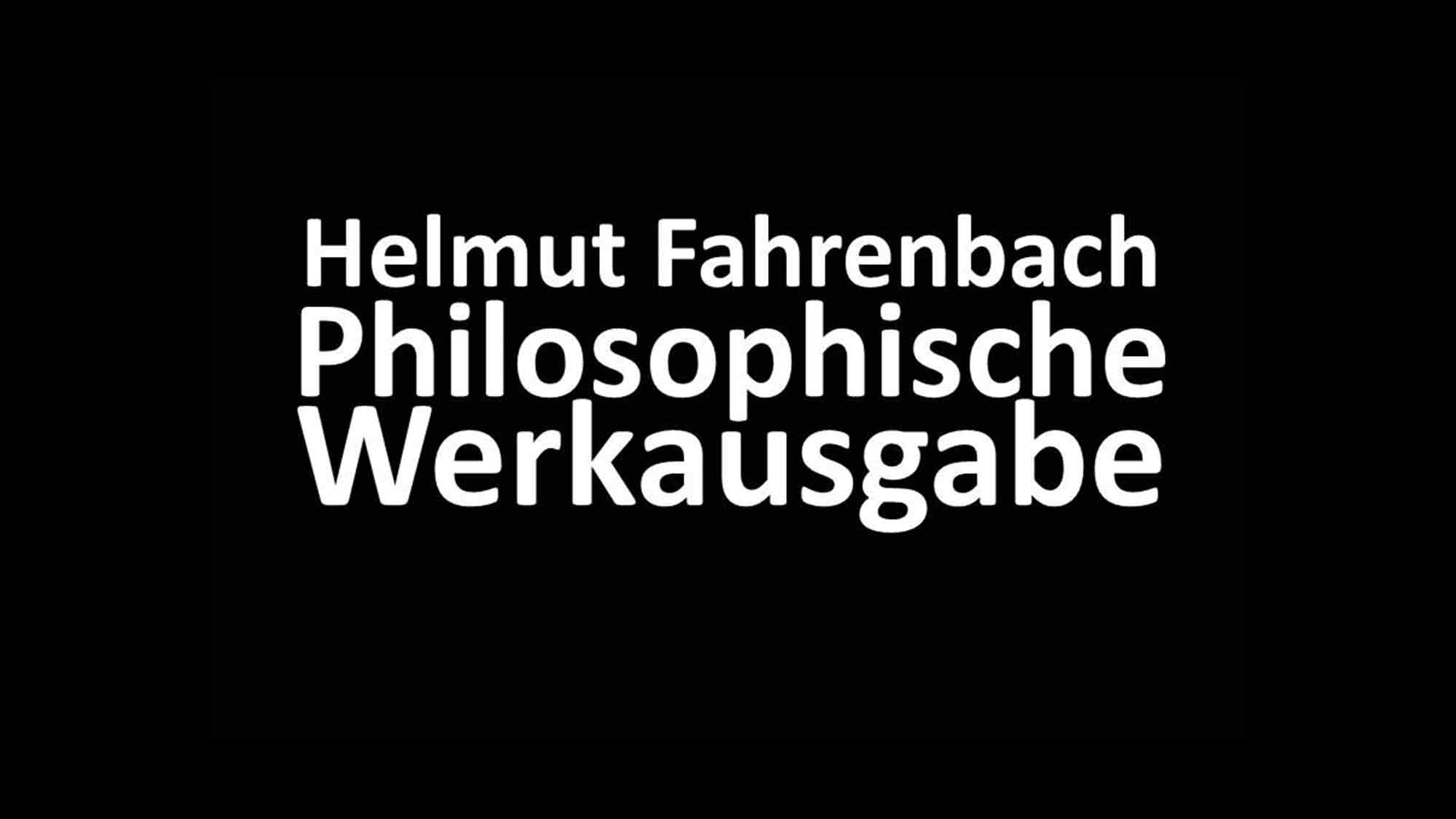 Der Philosoph Helmut Fahrenbach ist im Alter von fast 97 Jahren gestorben Der Philosoph Helmut Fahrenbach ist im Alter von fast 97 Jahren gestorben