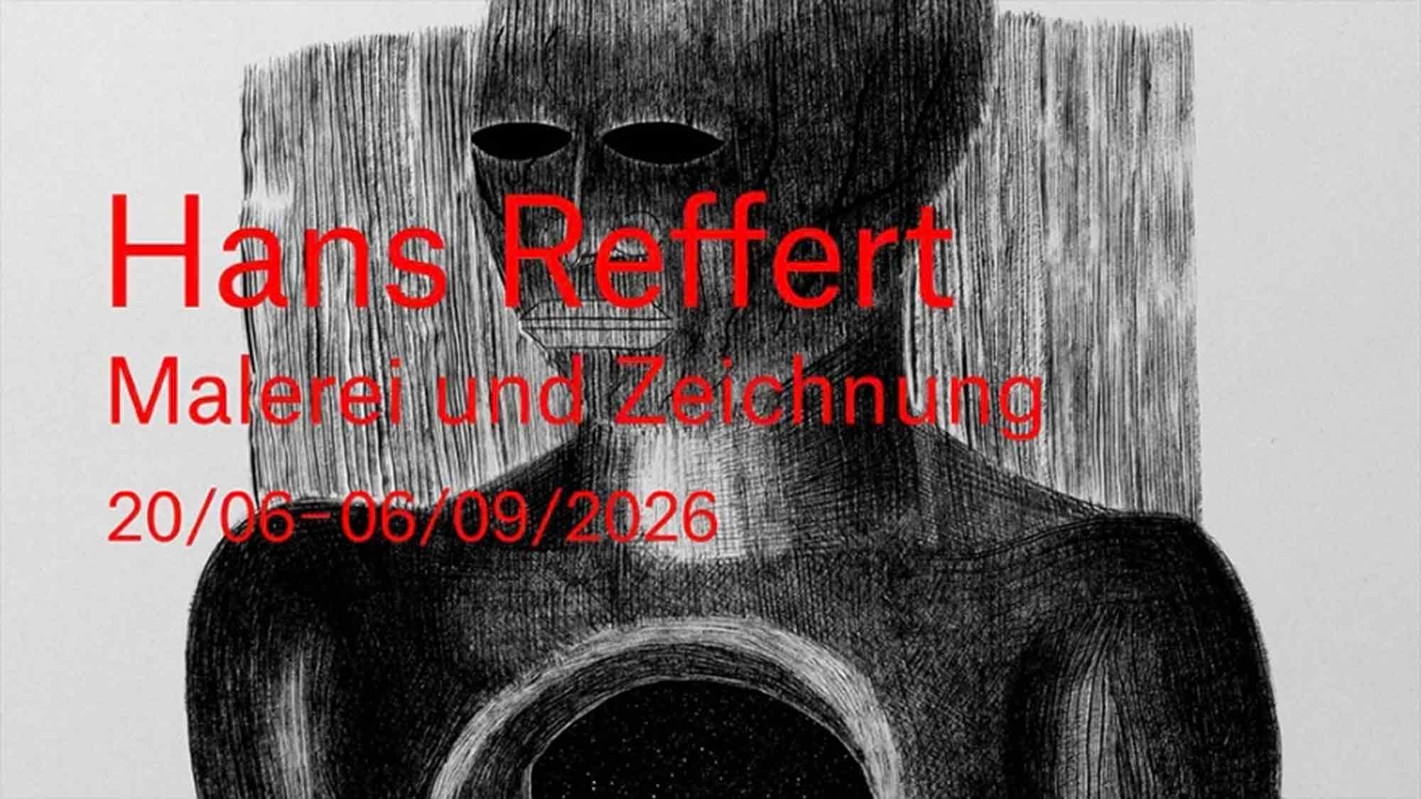 Hans Reffert, Malerei und Zeichnung, Rudolf Scharpf Galerie, 20. Juni bis 6. September 2026 Hans Reffert, Malerei und Zeichnung, Rudolf Scharpf Galerie, 20. Juni bis 6. September 2026
