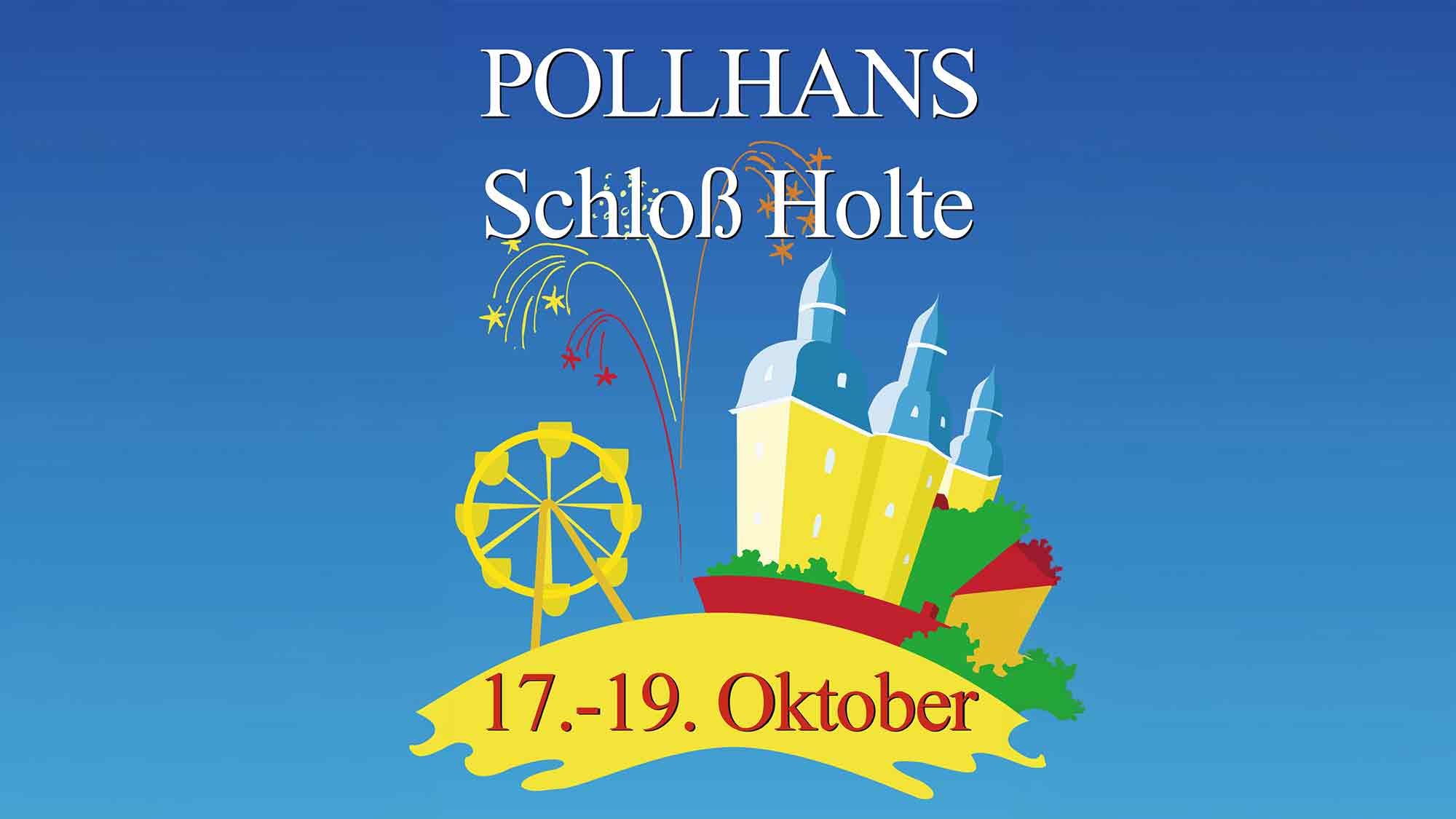»Pollhans« – drei Tage Kirmesspaß in Schloß Holte Stukenbrock, 17. bis 19. Oktober 2026