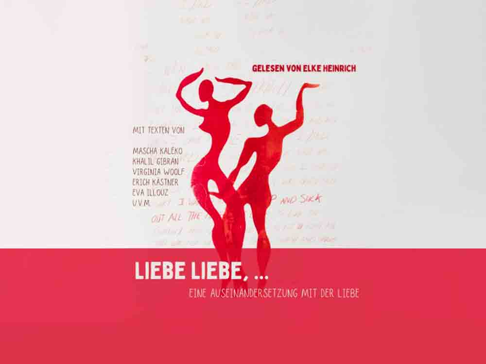 Was am Ende bleibt, ist die Liebe … »Liebe, Liebe …«, ein Hörspiel von Elke Heinrich zum Valentinstag Was am Ende bleibt, ist die Liebe … »Liebe, Liebe …«, ein Hörspiel von Elke Heinrich zum Valentinstag