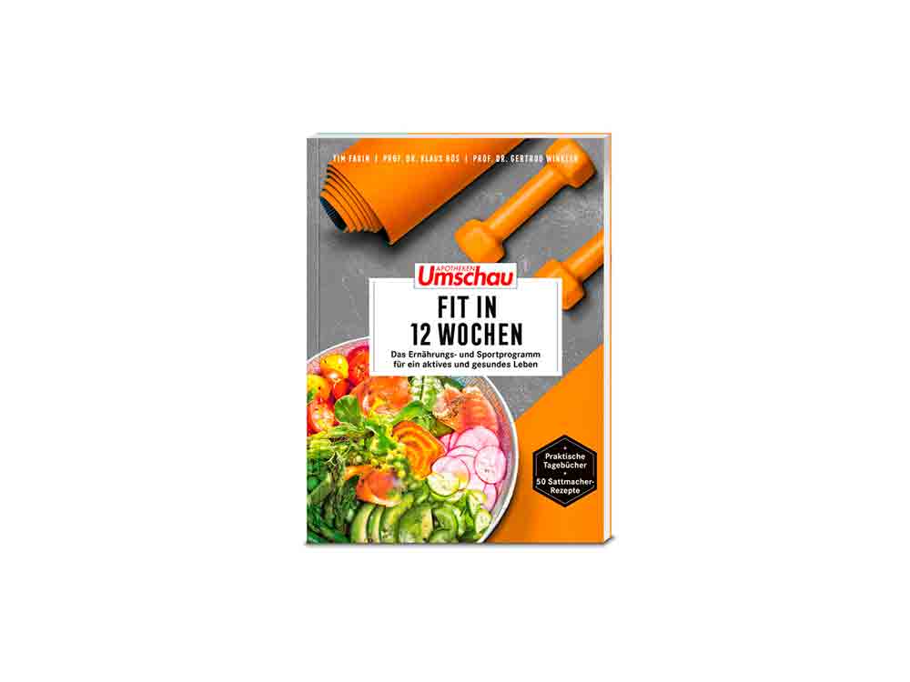 Neuer »Apotheken Umschau« Ratgeber, »Fit in 12 Wochen – das Ernährungs- und Sportprogramm für ein aktives und gesundes Leben« Neuer »Apotheken Umschau« Ratgeber, »Fit in 12 Wochen – das Ernährungs- und Sportprogramm für ein aktives und gesundes Leben«