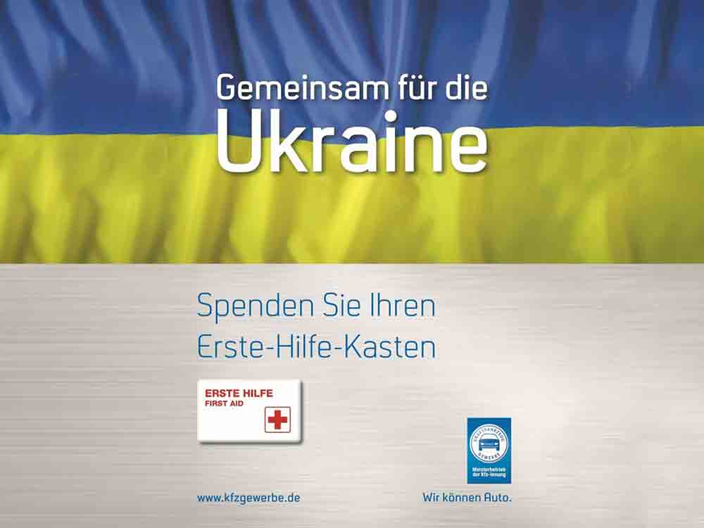 Kfz Gewerbe, Verbandskästen für die Ukraine sammeln, ZDK unterstützt außerdem die Initiative jobaidukraine.com Kfz Gewerbe, Verbandskästen für die Ukraine sammeln, ZDK unterstützt außerdem die Initiative jobaidukraine.com