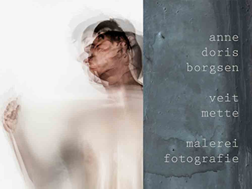 Versmold, Anne Doris Borgsen, Veit Mette, Malerei, Fotografie, 14. August bis 4. September 2022