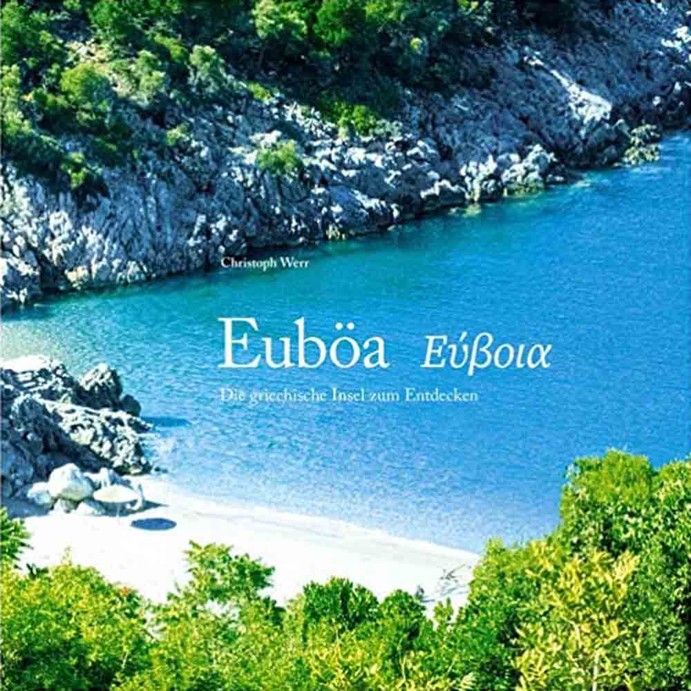 Lesetipps für Gütersloh, »Euboea – Εύβοια«, die griechische Insel zum Entdecken Lesetipps für Gütersloh, »Euboea – Εύβοια«, die griechische Insel zum Entdecken
