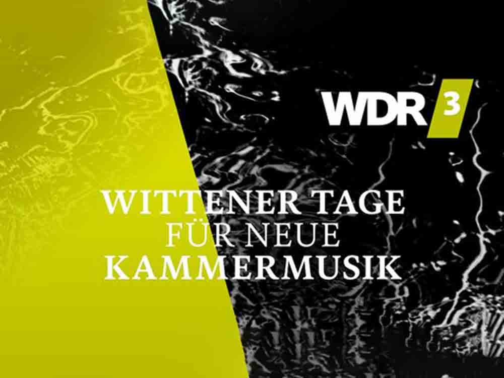 Westdeutscher Rundfunk (WDR), 55. Wittener Tage für neue Kammermusik, 19 Uraufführungen vom 21. bis zum 23. April 2023 Westdeutscher Rundfunk (WDR), 55. Wittener Tage für neue Kammermusik, 19 Uraufführungen vom 21. bis zum 23. April 2023