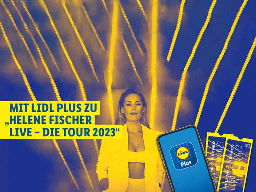 Mit Lidl Helene Fischer live erleben, Ticket Gewinnspiel in der Lidl Plus App für »Helene Fischer live – die Tour 2023« Mit Lidl Helene Fischer live erleben, Ticket Gewinnspiel in der Lidl Plus App für »Helene Fischer live – die Tour 2023«