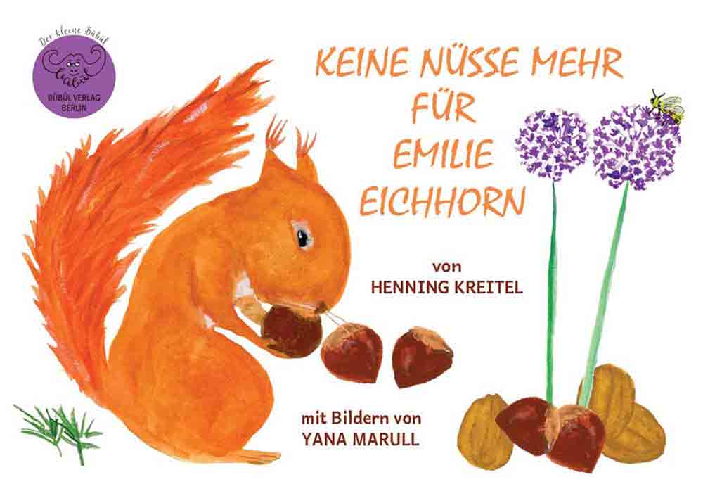 Lesetipps für Gütersloh, »Keine Nüsse mehr für Emilie Eichhorn«, Kinderbuch zum Thema Allergie (»Der kleine Bübül: il pequeno Bübül«) Lesetipps für Gütersloh, »Keine Nüsse mehr für Emilie Eichhorn«, Kinderbuch zum Thema Allergie (»Der kleine Bübül: il pequeno Bübül«)