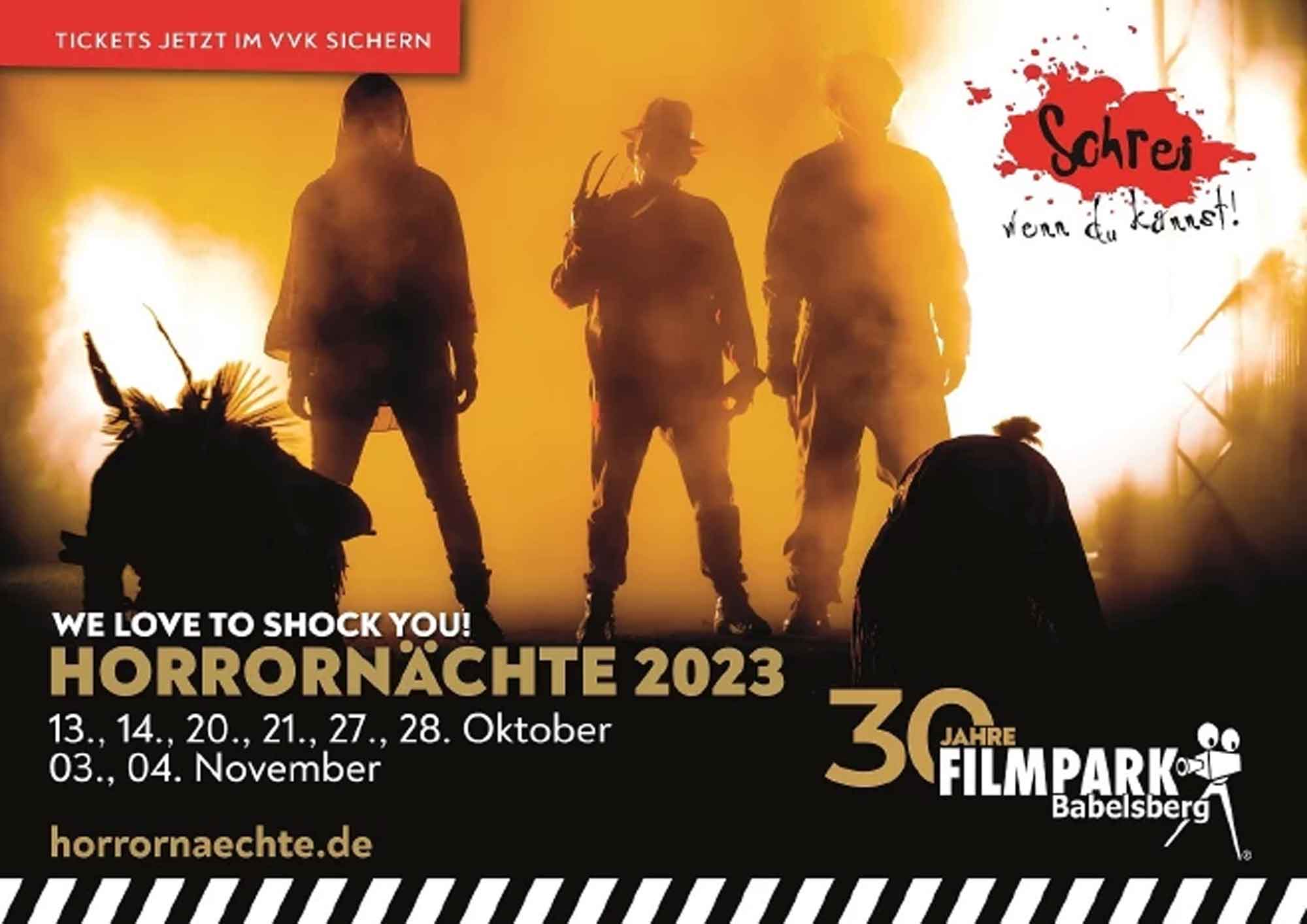 Filmpark Babelsberg, Horrornächte 2023 ab Freitag, 13. Oktober 2023, und wieder heißt das Motto »Schrei, wenn du kannst!« Filmpark Babelsberg, Horrornächte 2023 ab Freitag, 13. Oktober 2023, und wieder heißt das Motto »Schrei, wenn du kannst!«