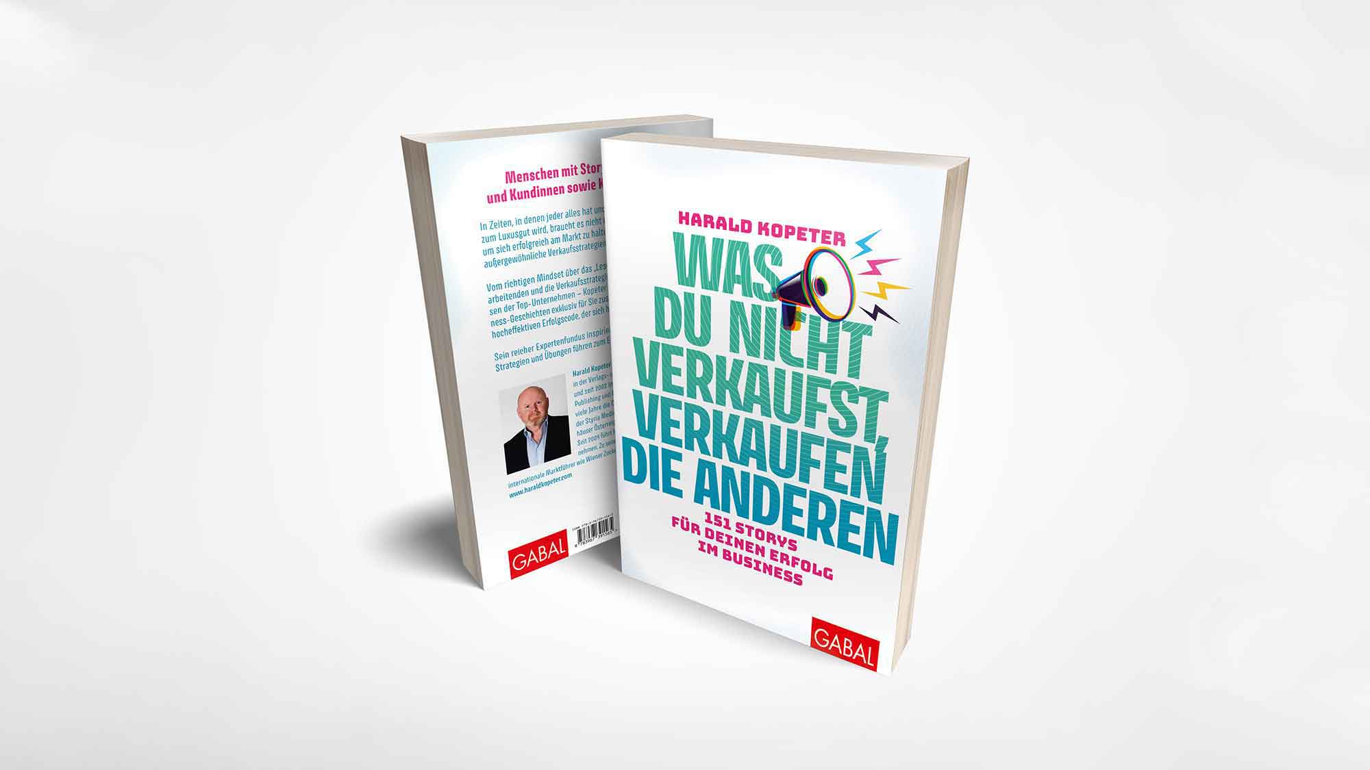 »Was du nicht verkaufst, verkaufen die anderen« – 151 Storys für Erfolg im Business »Was du nicht verkaufst, verkaufen die anderen« – 151 Storys für Erfolg im Business