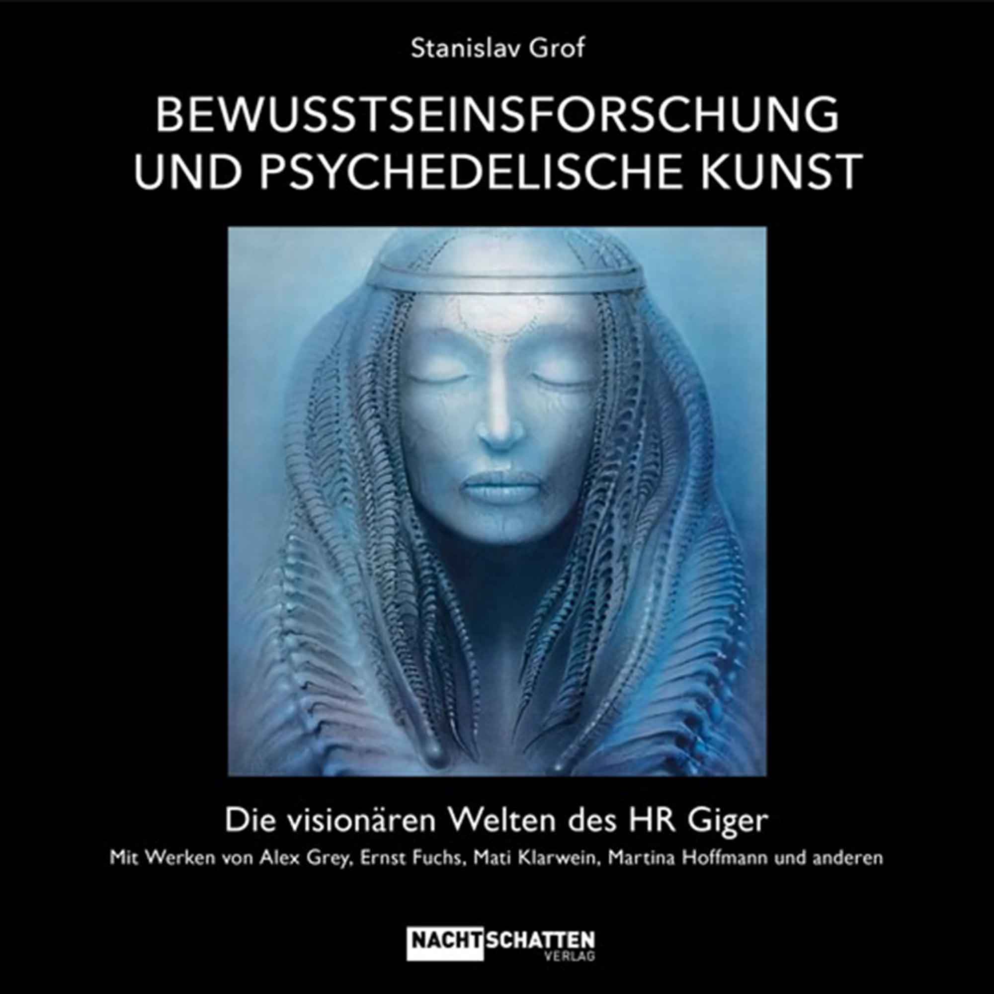 Lesetipps für Gütersloh: Stanislav Grof, &raquo;Bewusstseinsforschung und psychedelische Kunst – die visionären Welten des HR Giger&laquo;