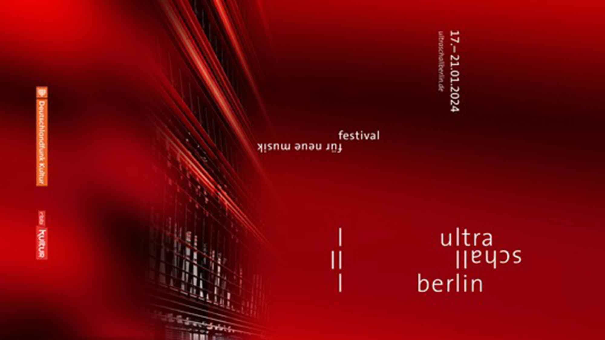 25 Jahre Ultraschall Berlin, Festival für neue Musik , 17. bis 21. Januar 2024 25 Jahre Ultraschall Berlin, Festival für neue Musik , 17. bis 21. Januar 2024