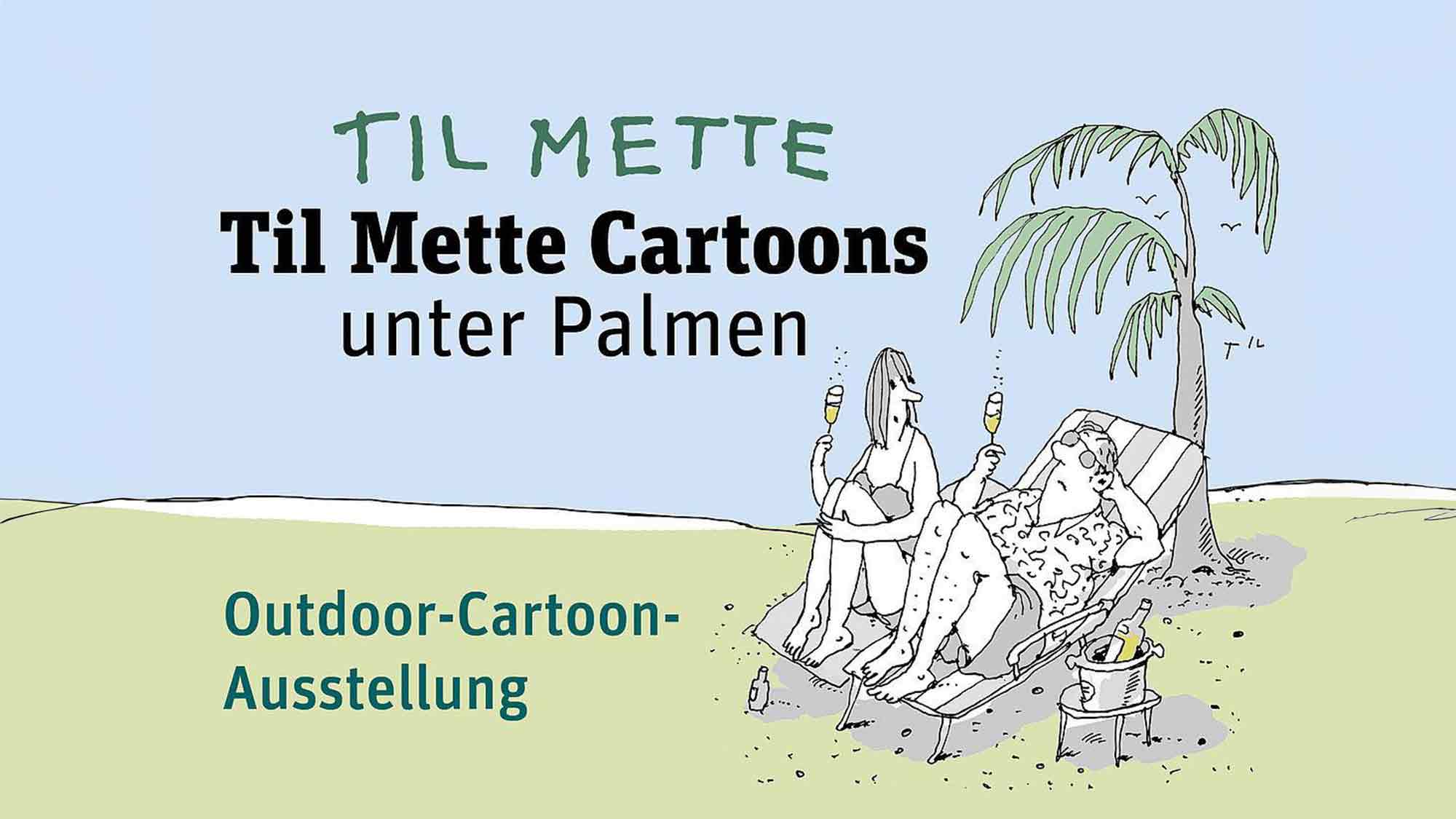 Bad Pyrmont Tourismus: Til Mette unter Palmen, neue Cartoon Ausstellung im Kurpark, 25. Mai bis 6. Oktober 2024 Bad Pyrmont Tourismus: Til Mette unter Palmen, neue Cartoon Ausstellung im Kurpark, 25. Mai bis 6. Oktober 2024